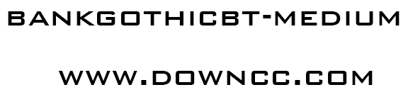 bankgothicbt medium字体