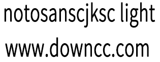 notosanscjksc light字体